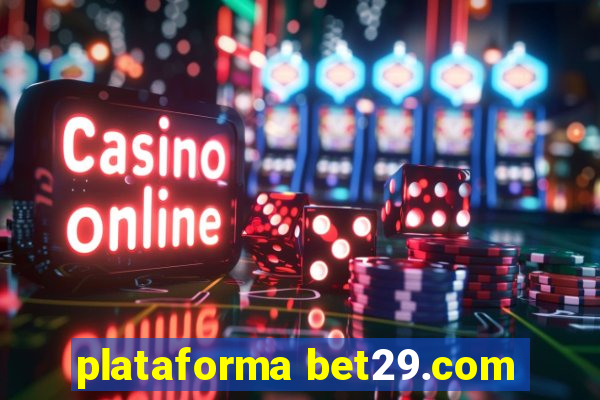 plataforma bet29.com